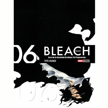 Bleach: Remix Vol 06 - Arco de la Sociedad de las Almas (3): Preparación (PANINI) Paperback (SPANISH EDITION)
