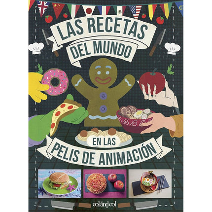 Las Recetas del Mundo en las Pelis de Animación (Col&Col) Paperback (SPANISH EDITION)